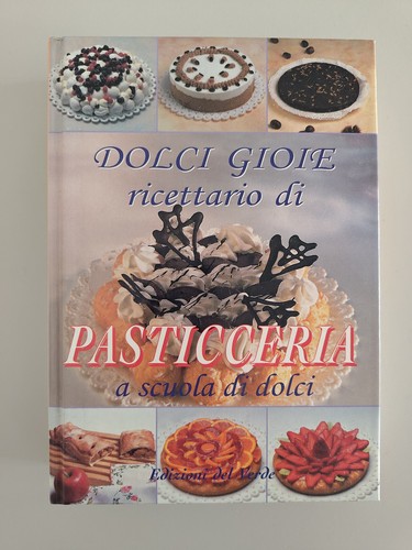 Dolci gioie ricettario - gioie,