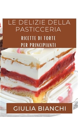 Delizie della pasticceria - delizie,